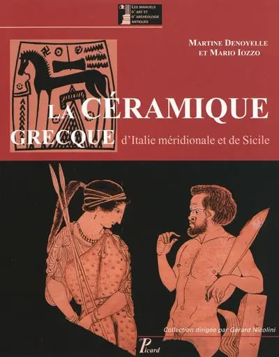 La céramique grecque d'Italie méridionale et de Sicile : productions coloniales et apparentées du VIIIe siècle au IIIe siècle av. J.-C.
