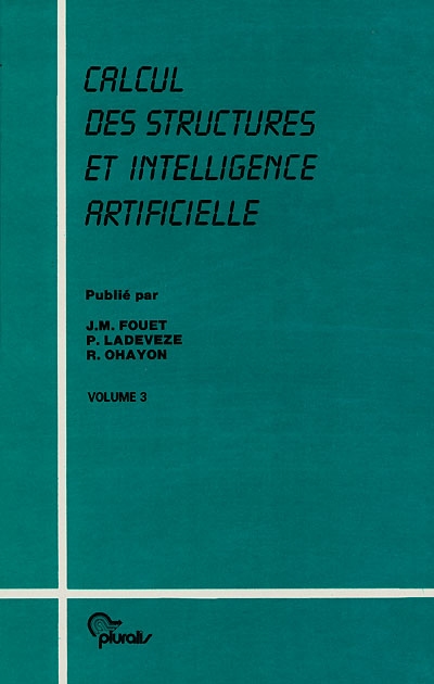 Calcul des structures et intelligence artificielle. Vol. 3. 1989