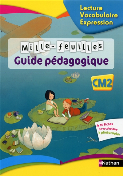 Mille-feuilles : guide pédagogique CM2 : lecture, vocabulaire, expression
