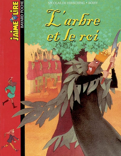 J'aime lire : L'arbre et le roi