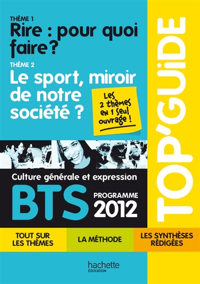 Culture générale et expression BTS, programme 2012 : thème 1, rire : pour quoi faire ? ; thème 2, le sport, miroir de notre société ?