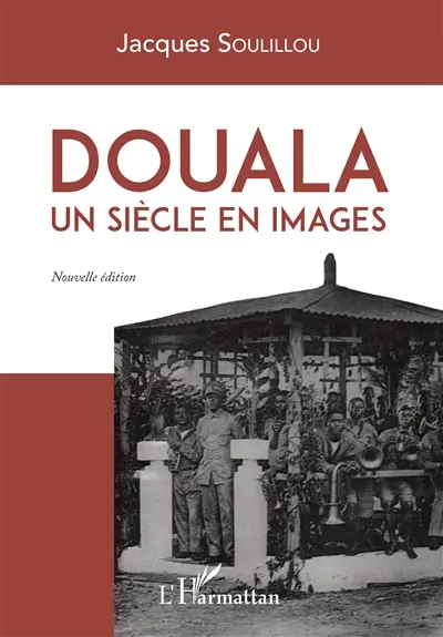 Douala : un siècle en images