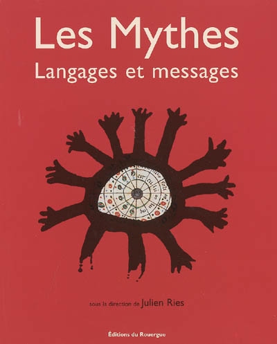 Les mythes : langages et messages