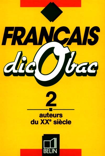 Français Dicobac. Vol. 2. Auteurs du XXe siècle