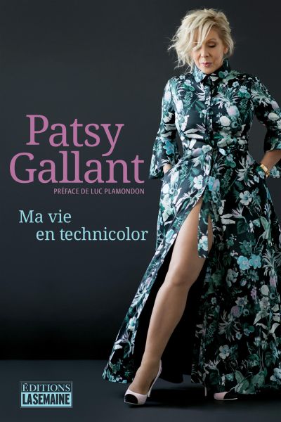 Patsy Gallant : ma vie en technicolor