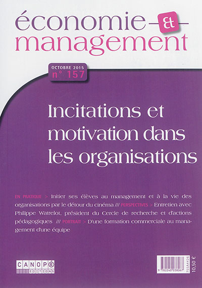 Economie et management, n° 157. Incitations et motivations dans les organisations