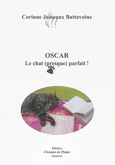 Oscar. Vol. 3. Oscar, le chat (presque) parfait !