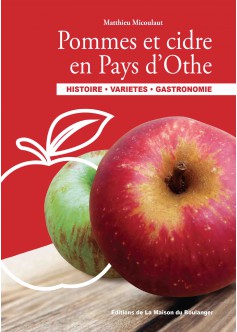 Pommes et cidre en Pays d'Othe : histoire, variétés, gastronomie