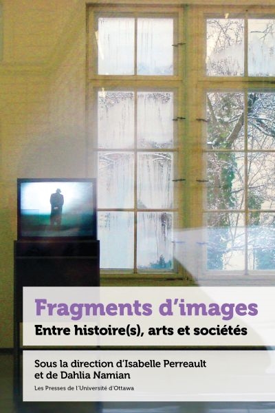 Fragments d’images : Entre histoire(s), arts et sociétés