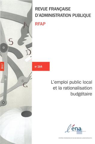 Revue française d'administration publique, n° 164. L'emploi public local et la rationalisation budgétaire