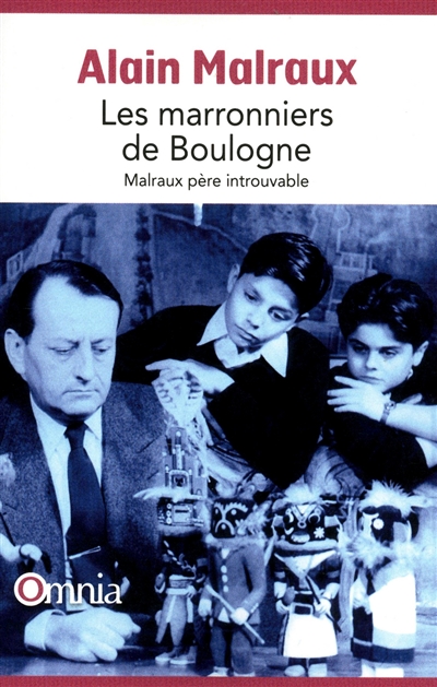 Les marronniers de Boulogne : Malraux, père introuvable