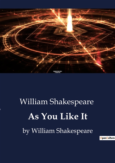 As You Like It : by William...