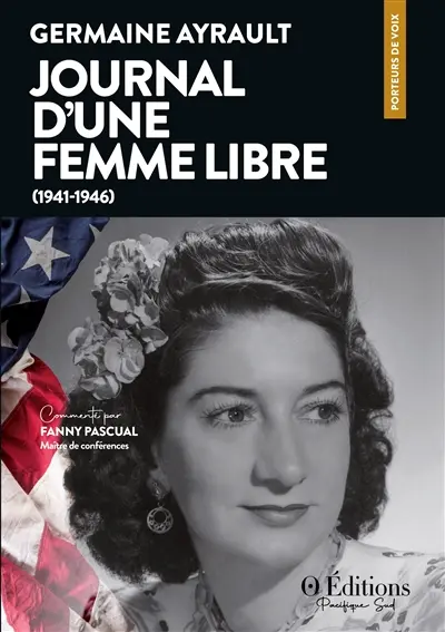 Germaine Ayrault : Journal d'une femme libre (1941-1946)