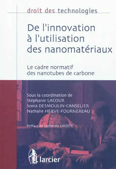 De l'innovation à l'utilisation des nanomatériaux : le cadre normatif des nanotubes de carbone