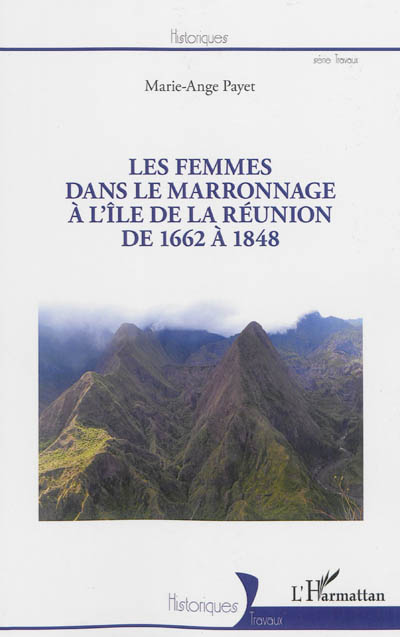 Les femmes dans le marronnage à l'ïle de La Réunion de 1662 à 1848