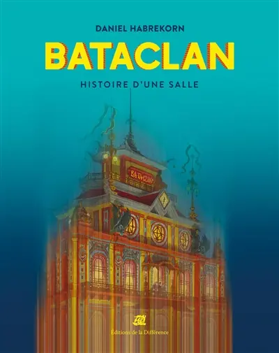 Bataclan : histoire d'une salle