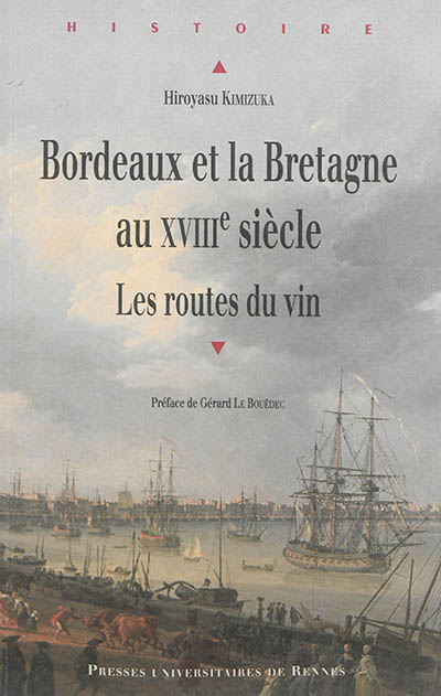 Bordeaux et la Bretagne au XVIIIe siècle : les routes du vin