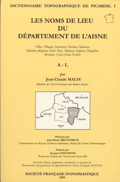 Dictionnaire topographique de Picardie. Vol. 1. Les noms de lieu du département de l'Aisne