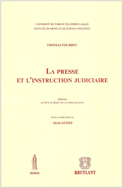 La presse et l'instruction judiciaire