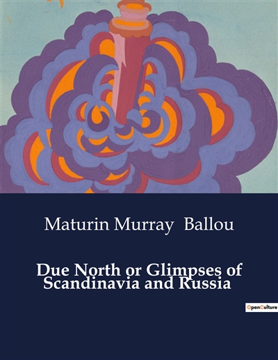 Due North or Glimpses of...