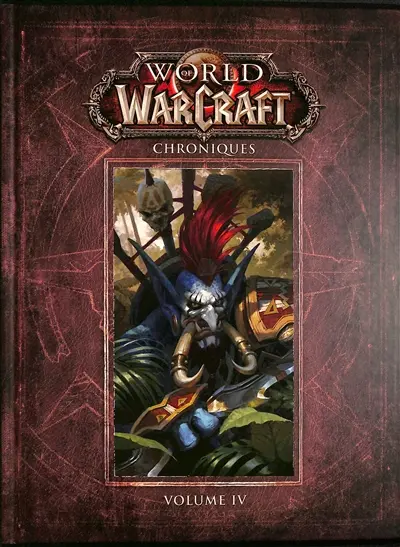 World of Warcraft : chroniques. Vol. 4