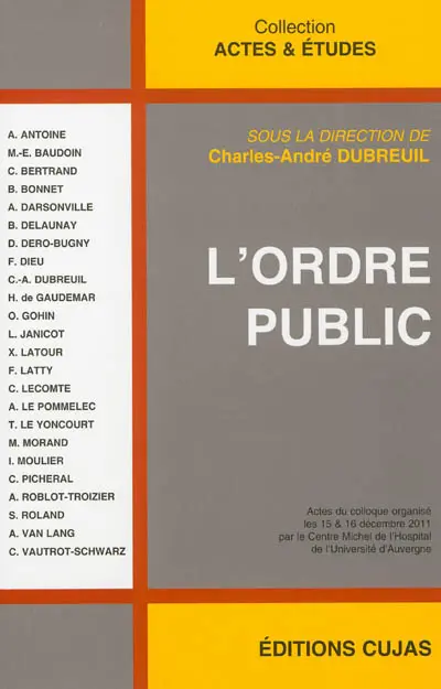 L'ordre public : actes du colloque organisé les 15 et 16 décembre 2011