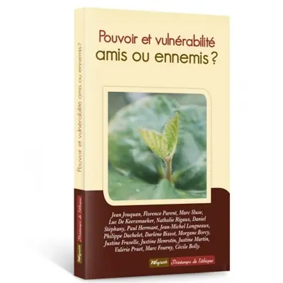 Pouvoir et vulnérabilité : amis ou ennemis ?