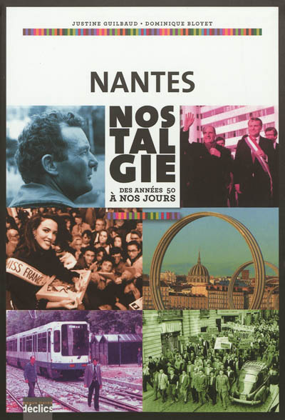 Nantes nostalgie : des années 50 à nos jours