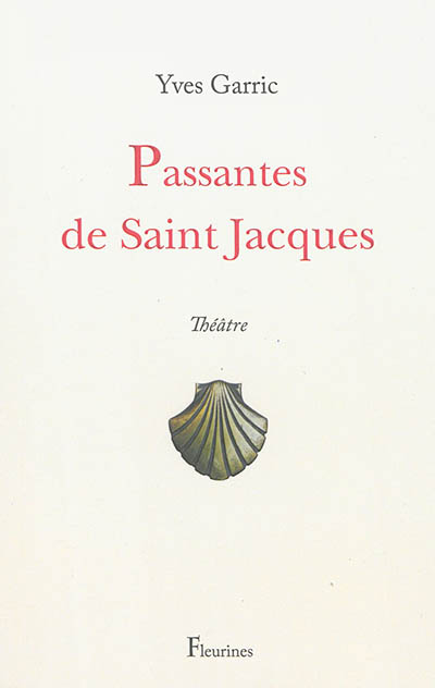 Passantes de Saint-Jacques : théâtre