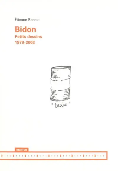Bidon : petits dessins, 1979-2003