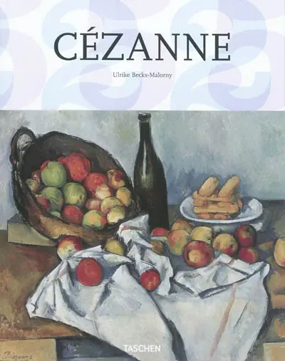 Paul Cézanne : 1839-1906 : le père de l'art moderne