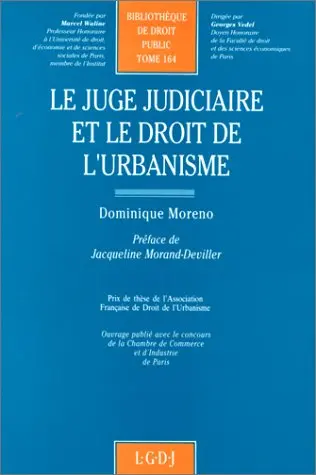 Le Juge judiciaire et le droit de l'urbanisme