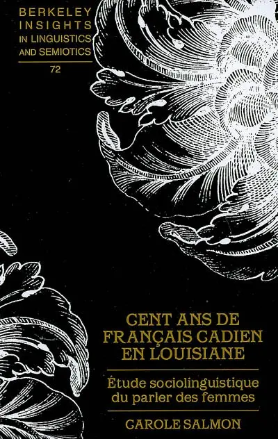 Cent ans de français cadien en Louisiane : étude sociolinguistique du parler des femmes