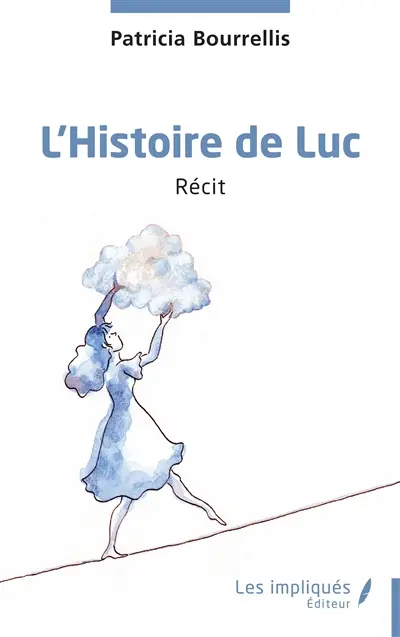 L'histoire de Luc : récit L'histoire de Luc : récit