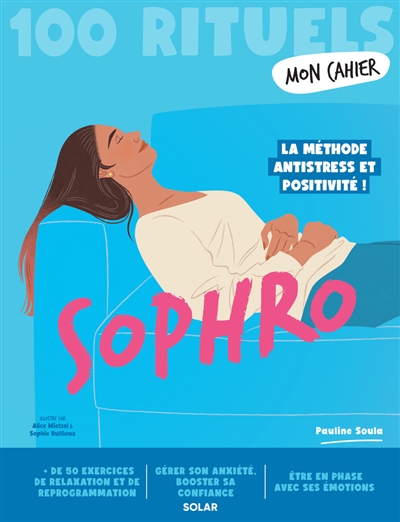 Sophro : 100 rituels : la...