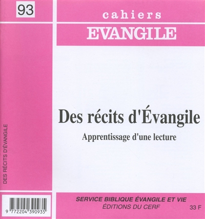 Cahiers Evangile, n° 93. Des récits d'Evangile : apprentissage d'une lecture