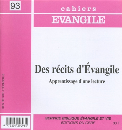 cahiers evangile, n° 93. des récits d'evangile : apprentissage d'une lecture