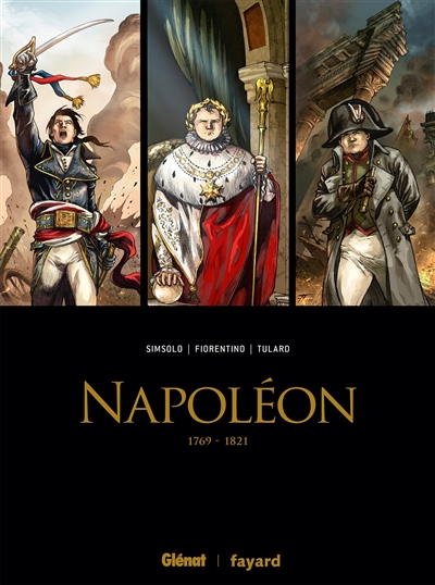 Napoléon : 1769-1821 : coffret tomes 1 à 3