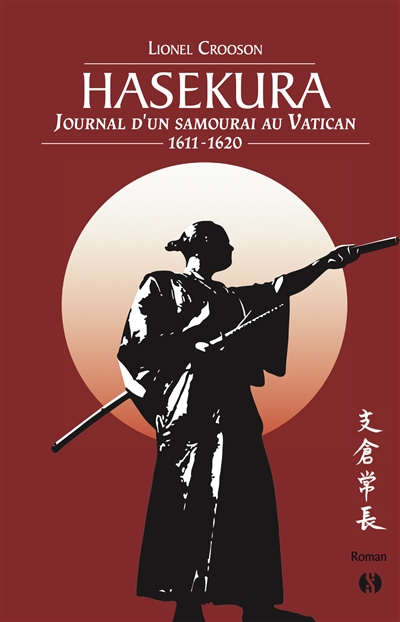 Hasekura : journal d'un...