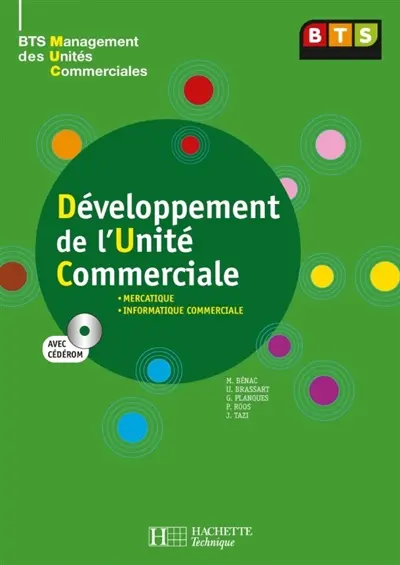 Développement de l'unité commerciale : BTS management des unités commerciales : mercatique, informatique commerciale, gestion de projet