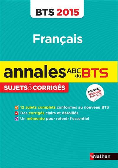 Français BTS : sujets & corrigés : nouveau programme