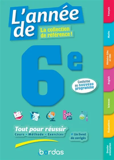 L'année de 6e : tout pour réussir : nouveau programme 2018