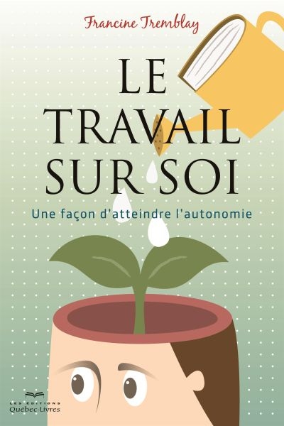 Le travail sur soi : une façon d'atteindre l'autonomie