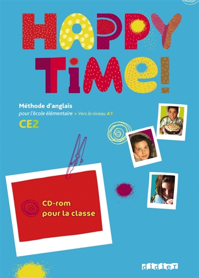 Happy time ! CE2 : méthode d'anglais pour l'école élémentaire, vers le  niveau A1 : 1 DVD et 2 CD-audio pour la classe - Librairie Mollat Bordeaux