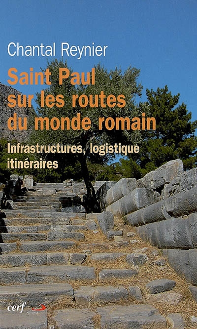 saint paul sur les routes du monde romain : infrastructures, logistique, itinéraires