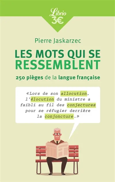 Les mots qui se ressemblent : 250 pièges de la langue française