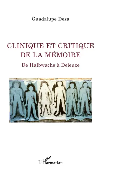Clinique et critique de la mémoire : de Halbwachs à Deleuze