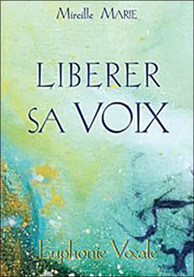 Libérer sa voix : euphonie vocale