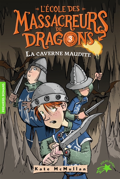 L'ecole des Massacreurs de Dragons - Tome 3 : La caverne maudite