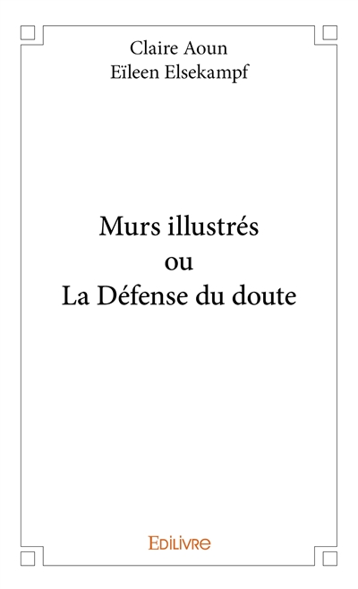 Murs illustrés ou la...